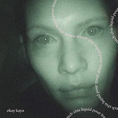 Watch This Liquid Pour Itself:   - Okay Kaya [VINYL]