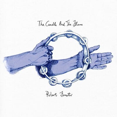 The Candle and the Flame:   - Robert Forster [Clear VINYL]